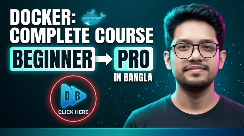 Docker for Developers: Complete Beginner to Pro (Bangla)
